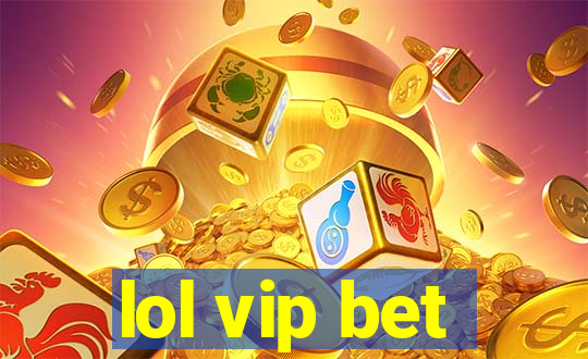 lol vip bet